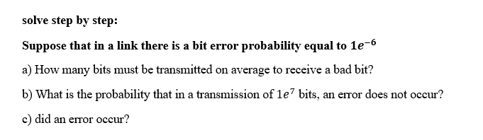 Solved solve step by step: Suppose that in a link there is a | Chegg.com