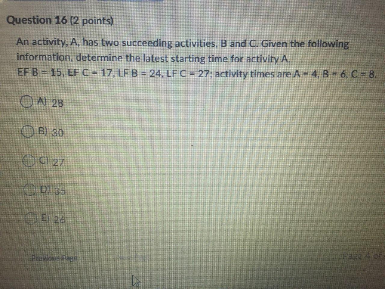 Solved Question 16 (2 Points) An Activity, A, Has Two | Chegg.com