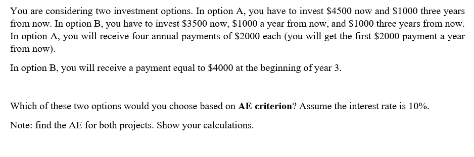 Solved You are considering two investment options. In option | Chegg.com