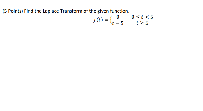 Solved (5 Points) Find The Laplace Transform Of The Given | Chegg.com