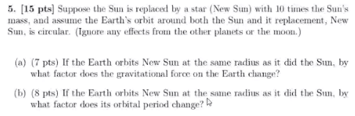 Solved 5. (15 pts) Suppose the Sun is replaced by a star | Chegg.com