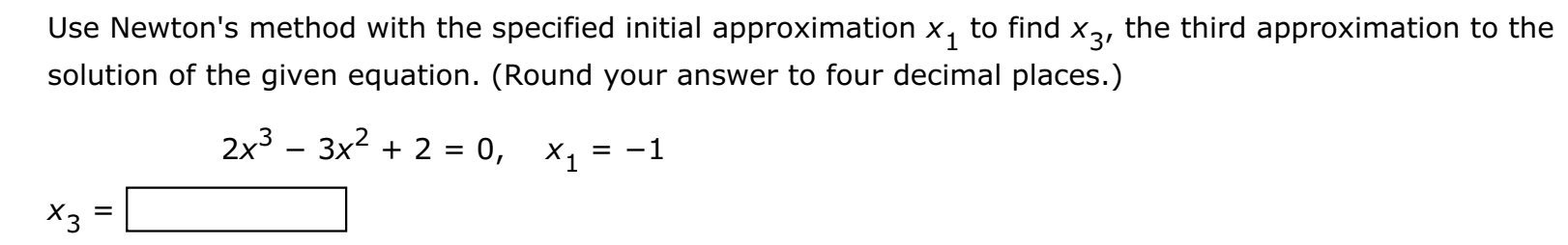 Solved Use Newton's method with the specified initial | Chegg.com