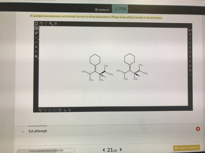 Solved 75% 03/06/19 This is a Molecule Drawing question/ It | Chegg.com
