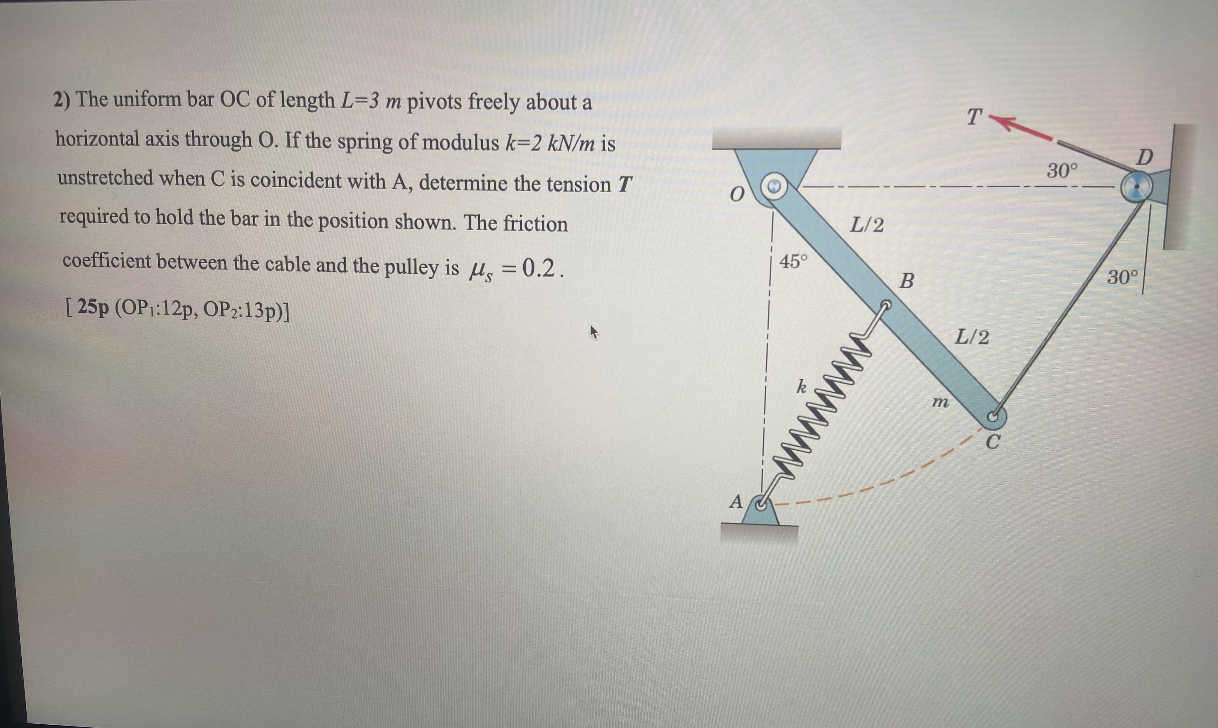 2) The uniform bar OC of length L=3 m pivots freely