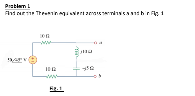 Solved Problem 1 Find out the Thevenin equivalent across | Chegg.com