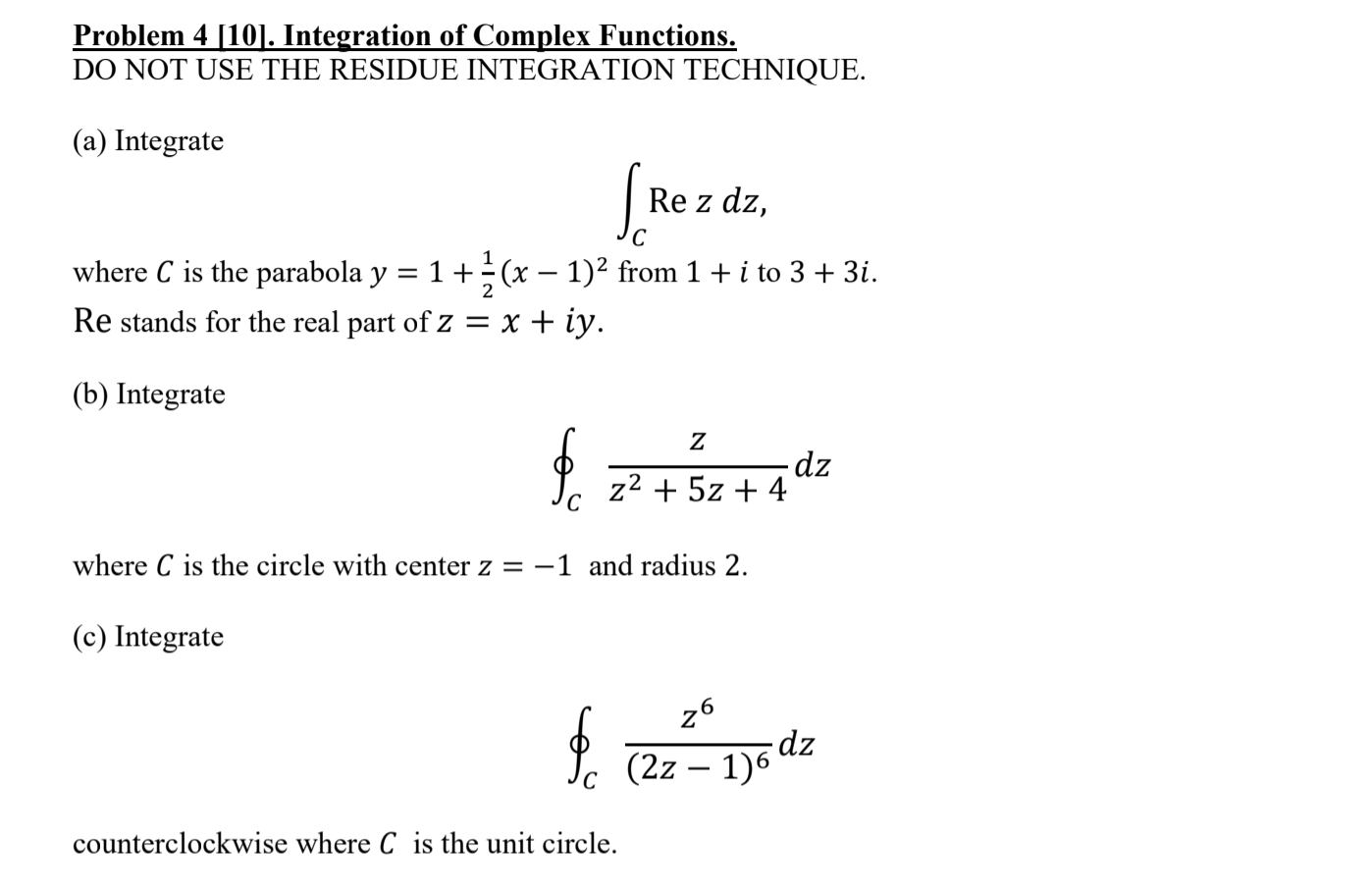 Solved Problem 4 (10). Integration of Complex Functions. DO | Chegg.com