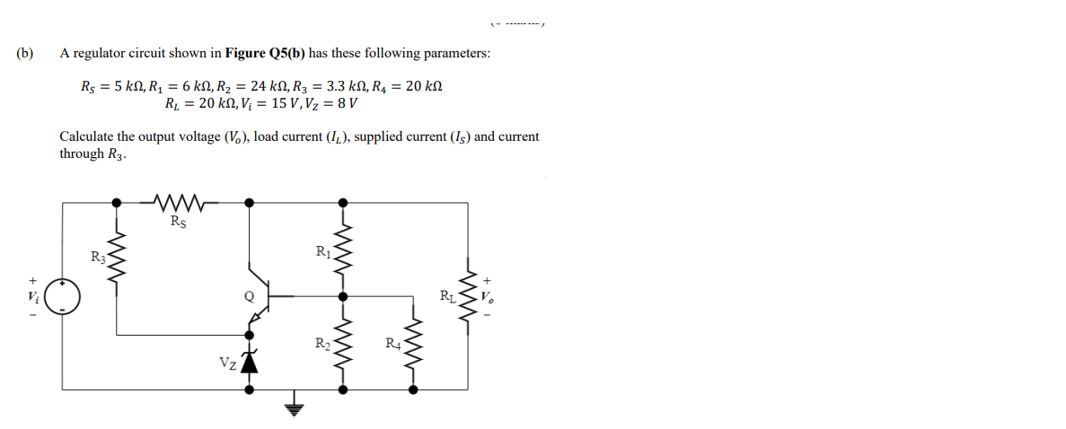 Solved (b) A regulator circuit shown in Figure Q5(b) has | Chegg.com