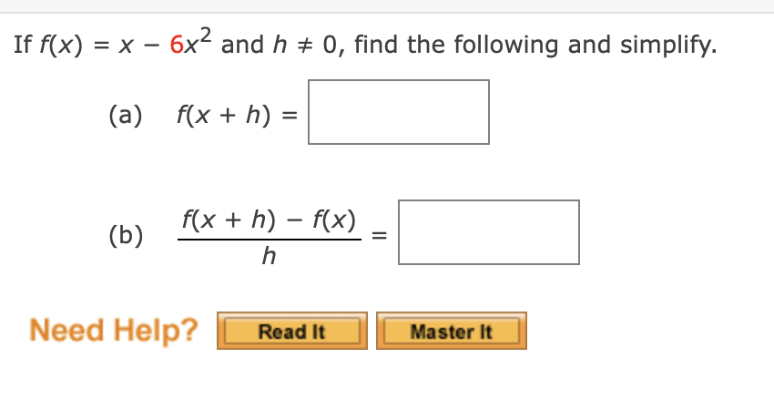 Solved If F X X−6x2 And H 0 Find The Following And