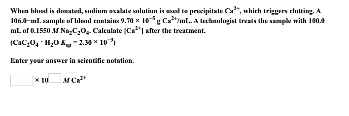 Solved When blood is donated, sodium oxalate solution is | Chegg.com