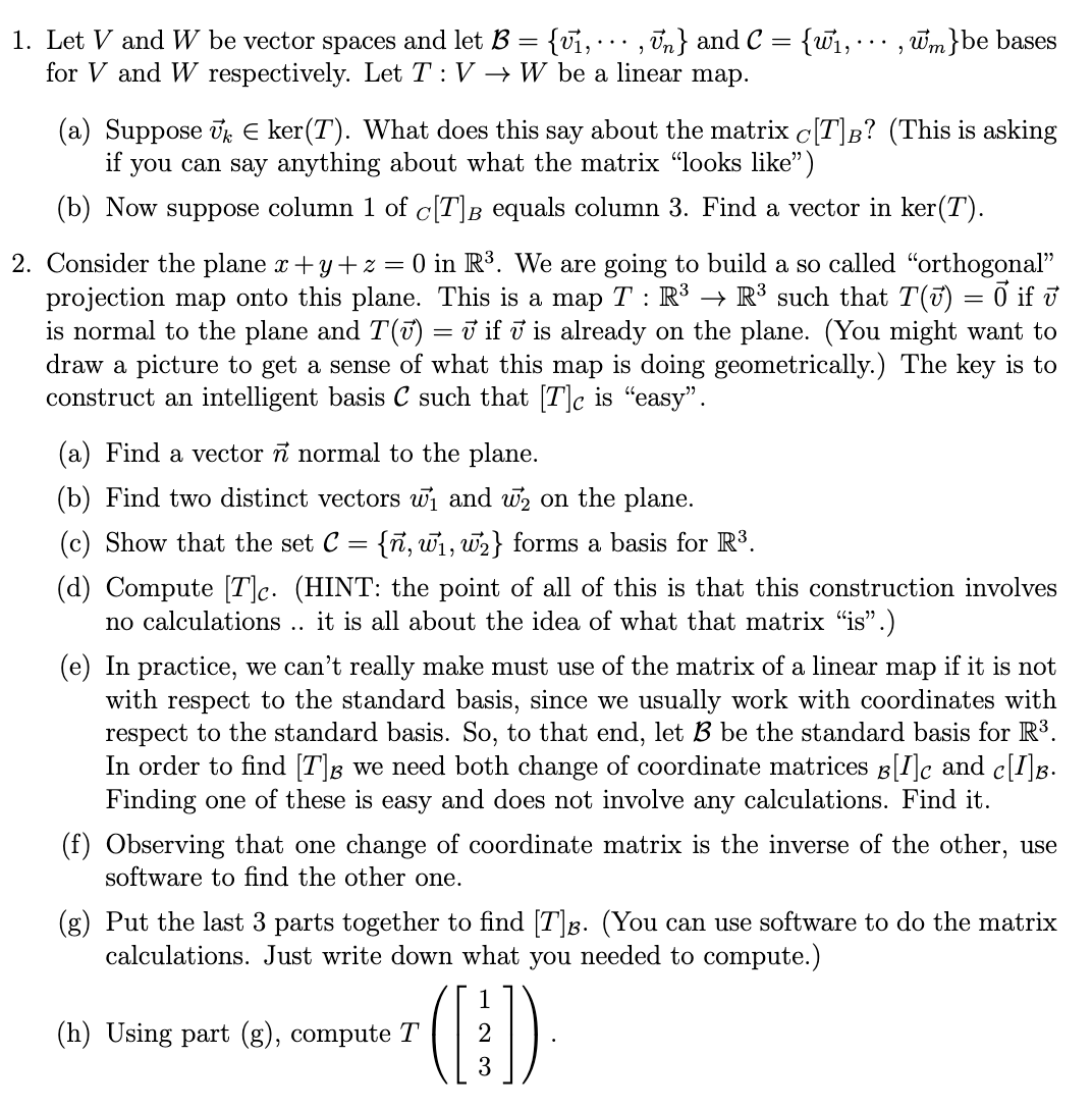 Solved 1. Let V And W Be Vector Spaces And Let B={v1,⋯,vn} | Chegg.com