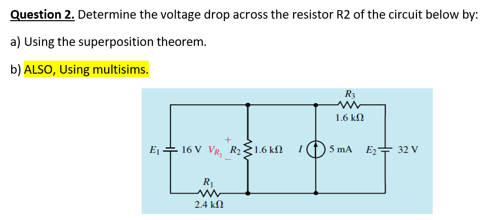 Solved Question 2. Determine The Voltage Drop Across The | Chegg.com