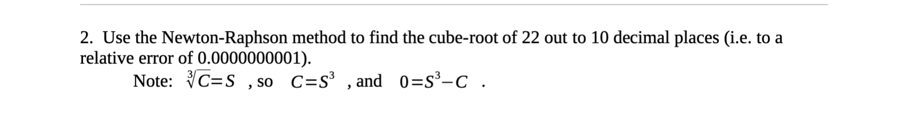 Solved 2. Use the Newton-Raphson method to find the | Chegg.com