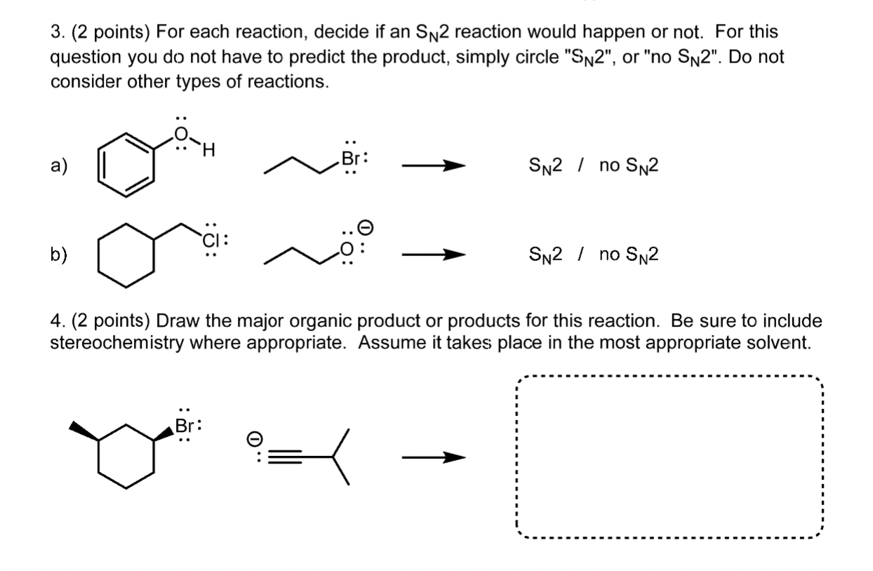 Solved 3. (2 points) For each reaction, decide if an SN2 | Chegg.com