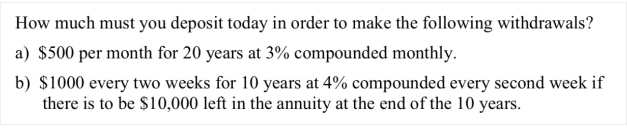 Solved How much must you deposit today in order to make the | Chegg.com