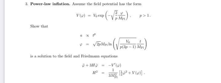 Solved 3. Power-law inflation. Assume the field potential | Chegg.com