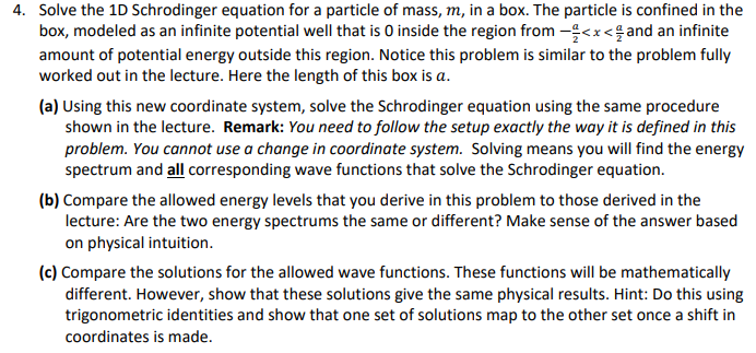 Solved 4. Solve the 1D Schrodinger equation for a particle | Chegg.com