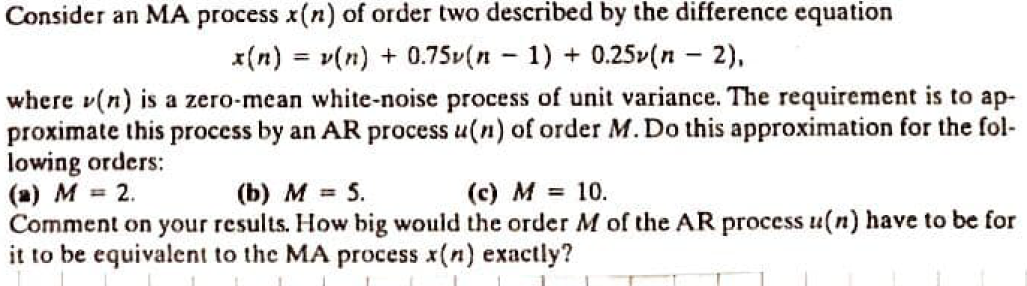 Solved Consider an MA process x(n) of order two described by | Chegg.com
