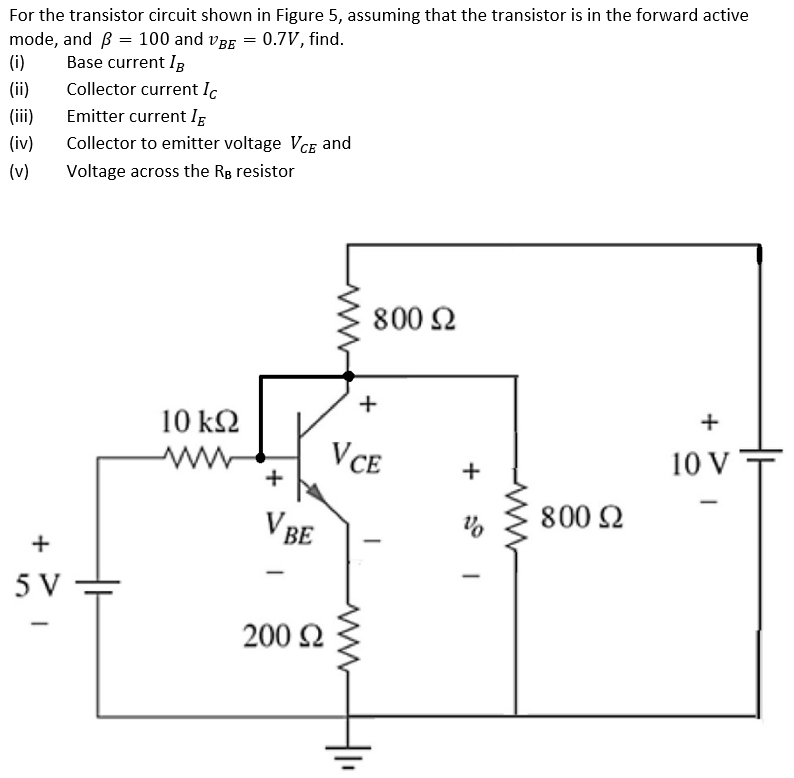 Solved For the transistor circuit shown in Figure 5, | Chegg.com