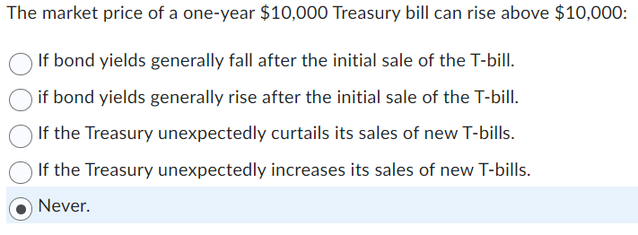 Solved The market price of a one-year $10,000 Treasury bill | Chegg.com