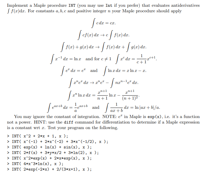 Solved Implement a Maple procedure INT (you may use Int if | Chegg.com