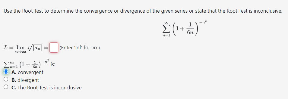 Solved Use the Root Test to determine the convergence or | Chegg.com