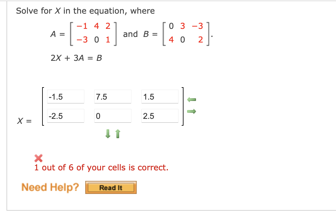 Solved Solve for X in the equation, where A=[−1−34021] and | Chegg.com