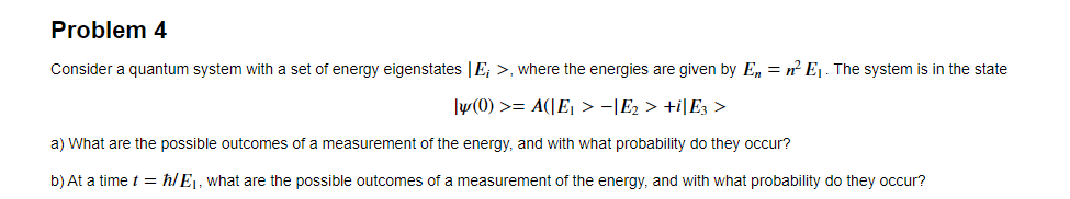Solved Problem 4 Consider a quantum system with a set of | Chegg.com