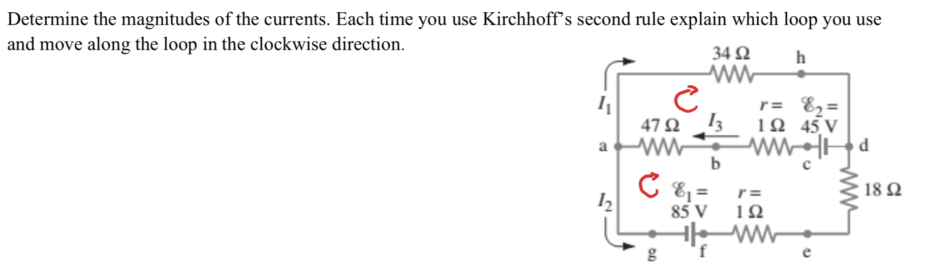 Solved Determine the magnitudes of the currents. Each time | Chegg.com