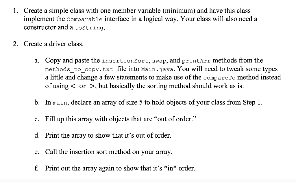 Solved 1. Create a simple class with one member variable | Chegg.com