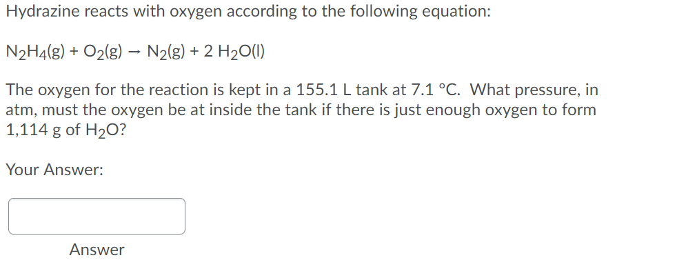 Solved Hydrazine reacts with oxygen according to the | Chegg.com