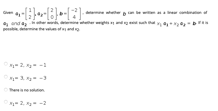 Solved Given = -2 Ai 02 B Determine Whether B Can Be Written | Chegg.com