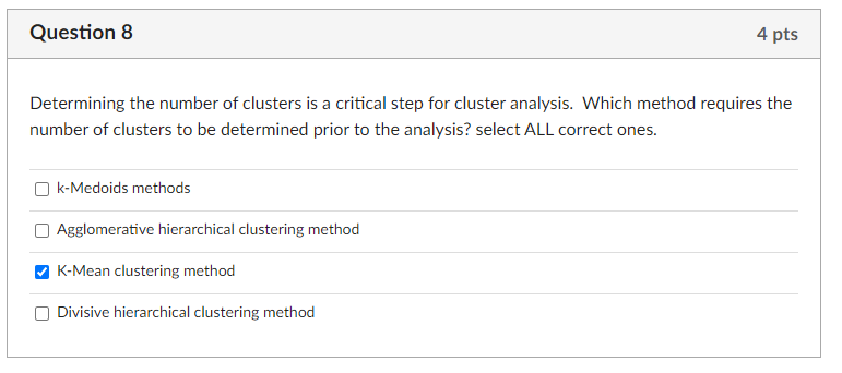 Solved Question 8 4 pts Determining the number of clusters | Chegg.com