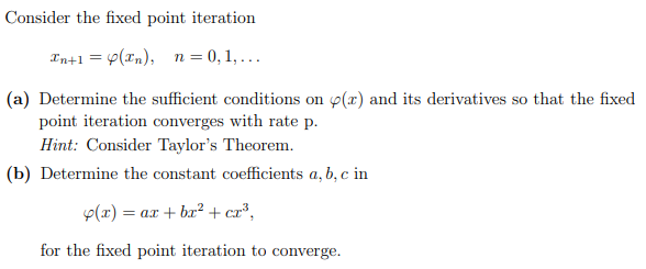 Solved Consider the fixed point iteration In+1 = 4(en), | Chegg.com