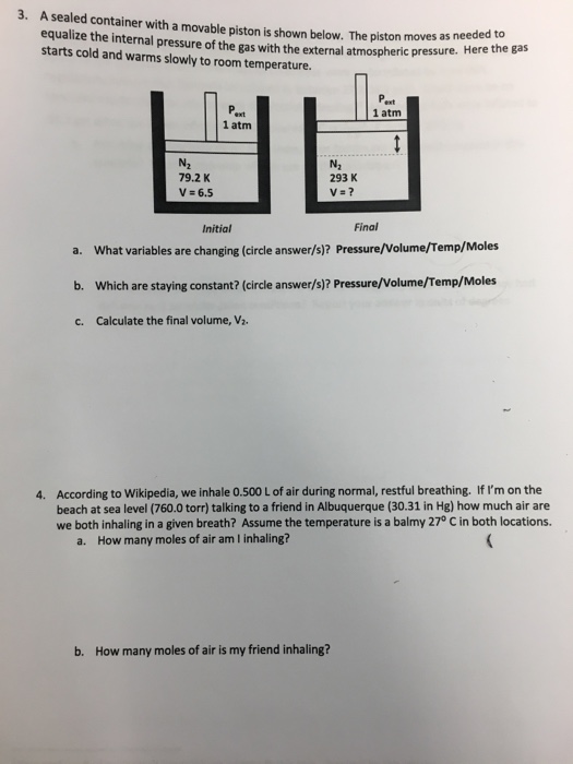 Solved 3. A sealed container with a movable piston is shown | Chegg.com