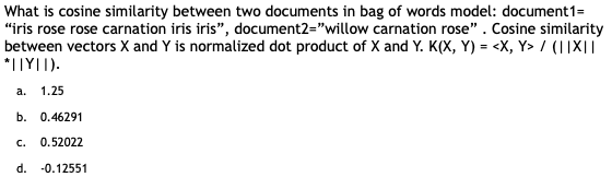 Solved What is cosine similarity between two documents in | Chegg.com