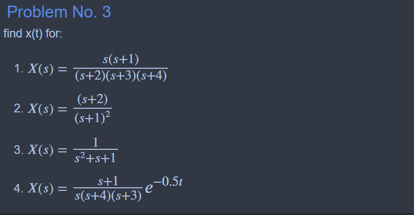 find x(t) for: 1. X(s)=(s+2)(s+3)(s+4)s(s+1) 2. | Chegg.com