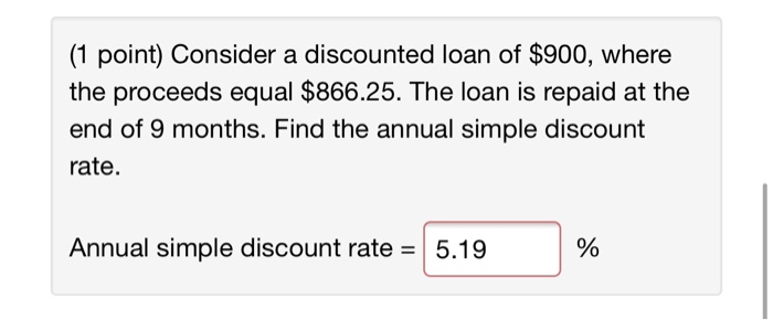 solved-1-point-consider-a-discounted-loan-of-900-where-chegg