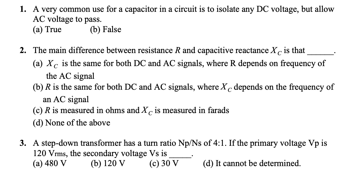 Solved 1. A very common use for a capacitor in a circuit is | Chegg.com