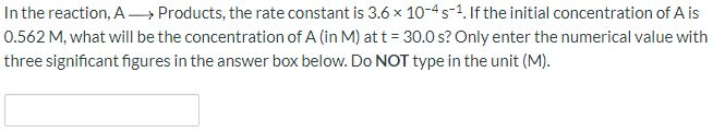 Solved In the reaction, A Products, the rate constant is 3.6 | Chegg.com