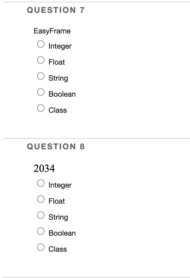 Solved QUESTION 7 EasyFrame Integer Float String Boolean | Chegg.com