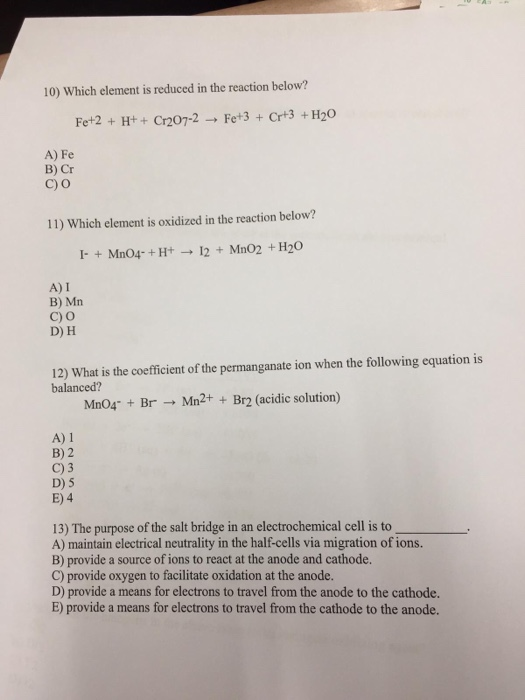 What Is The Coefficient Of The Permanganate Ion When The Following Equation Is Balanced? Solved: 10) Which Element Is Reduced In The Reaction Below... | Chegg.com
