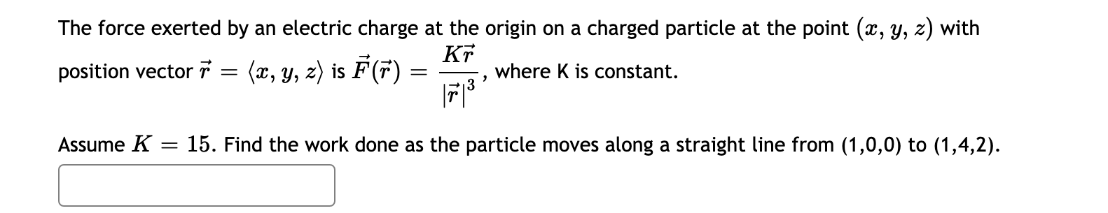 Solved The force exerted by an electric charge at the origin | Chegg.com