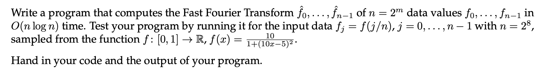 Solved Write a program that computes the Fast Fourier | Chegg.com