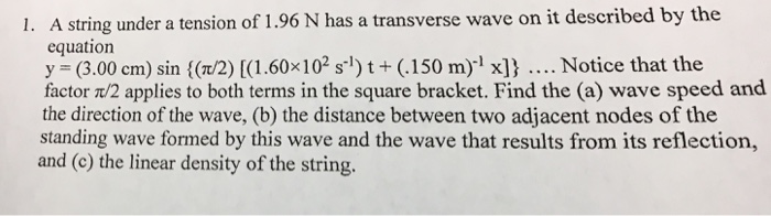 Solved A string under a tension of 1.96 N has a transverse | Chegg.com