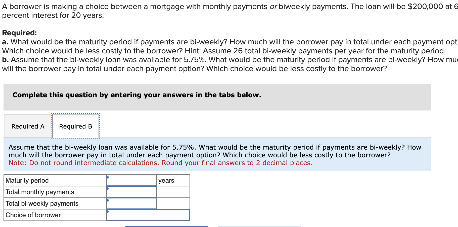 Solved A Borrower Is Making A Choice Between A Mortgage With | Chegg.com