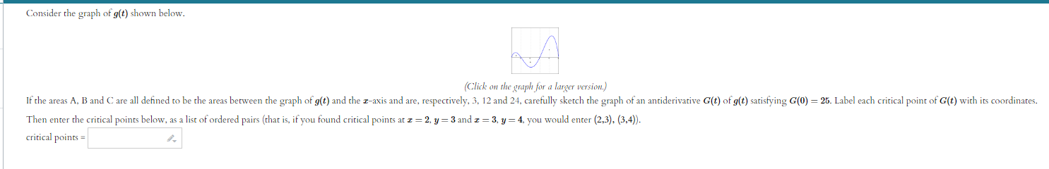 Consider the graph of g(t) shown below.
(Click on the graph for a larger version.)
If the areas A, B and C are all defined to