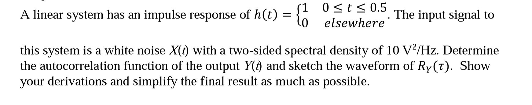 Solved A linear system has an impulse response of | Chegg.com