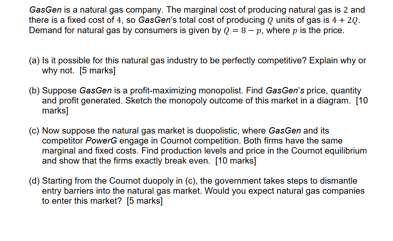 Solved GasGen is a natural gas company. The marginal cost of