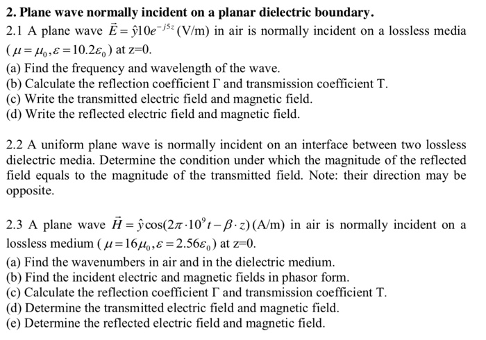 Solved 2. Plane wave normally incident on a planar | Chegg.com