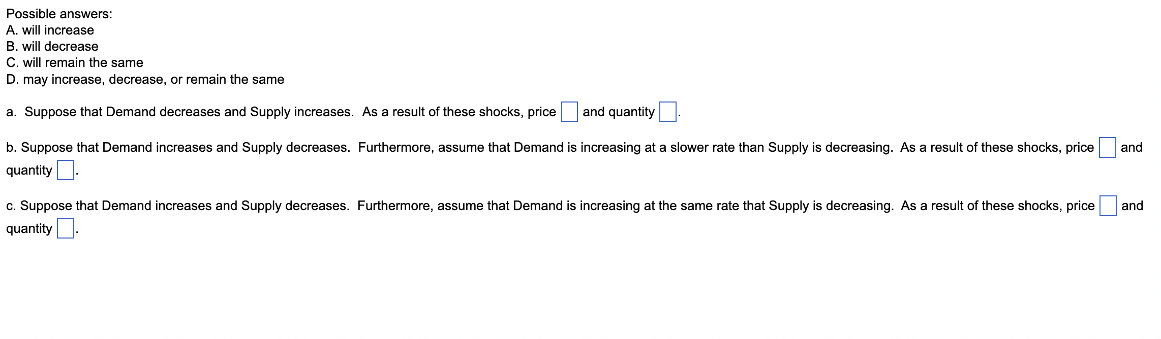 (solved) question 37 which circumstance will cause a... Solved Possible answers:A. will increaseB. will decreaseC. | Chegg.com
